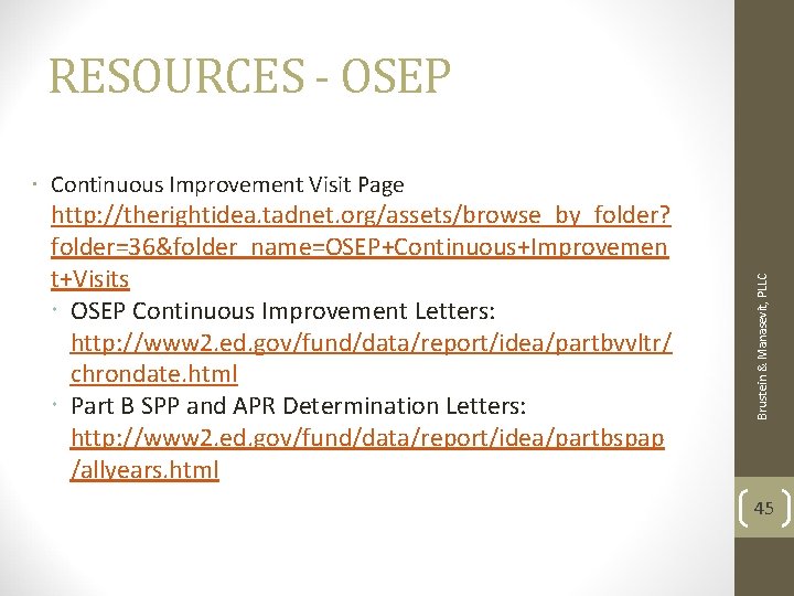 RESOURCES - OSEP http: //therightidea. tadnet. org/assets/browse_by_folder? folder=36&folder_name=OSEP+Continuous+Improvemen t+Visits OSEP Continuous Improvement Letters: http: RESOURCES - OSEP http: //therightidea. tadnet. org/assets/browse_by_folder? folder=36&folder_name=OSEP+Continuous+Improvemen t+Visits OSEP Continuous Improvement Letters: http: