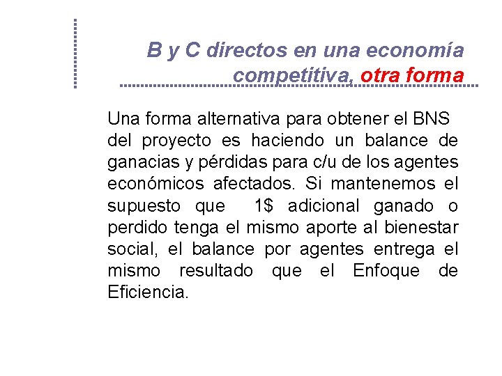 B y C directos en una economía competitiva, otra forma Una forma alternativa para