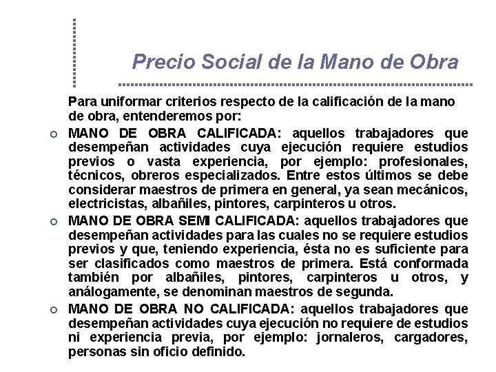 Precio Social de la Mano de Obra ¢ ¢ ¢ Para uniformar criterios respecto