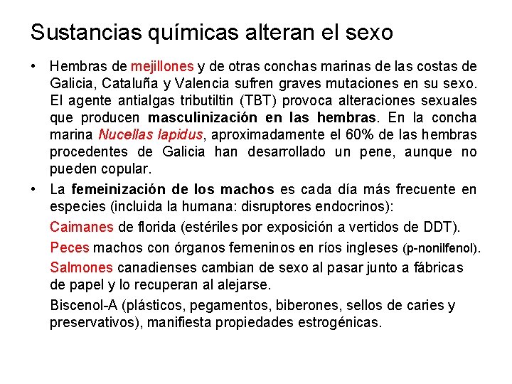 Sustancias químicas alteran el sexo • Hembras de mejillones y de otras conchas marinas