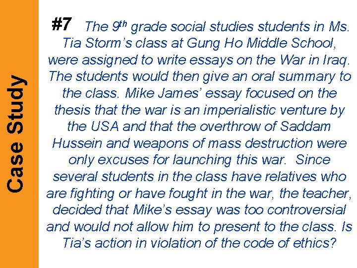 Case Study #7 The 9 th grade social studies students in Ms. Tia Storm’s Case Study #7 The 9 th grade social studies students in Ms. Tia Storm’s