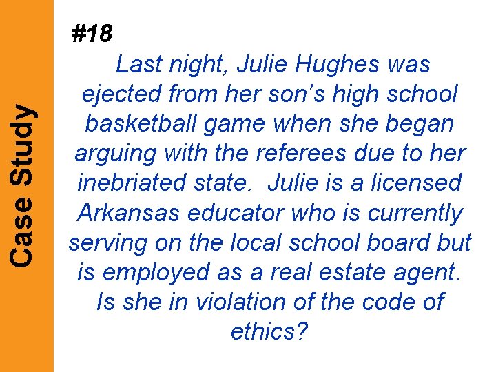 Case Study #18 Last night, Julie Hughes was ejected from her son’s high school Case Study #18 Last night, Julie Hughes was ejected from her son’s high school