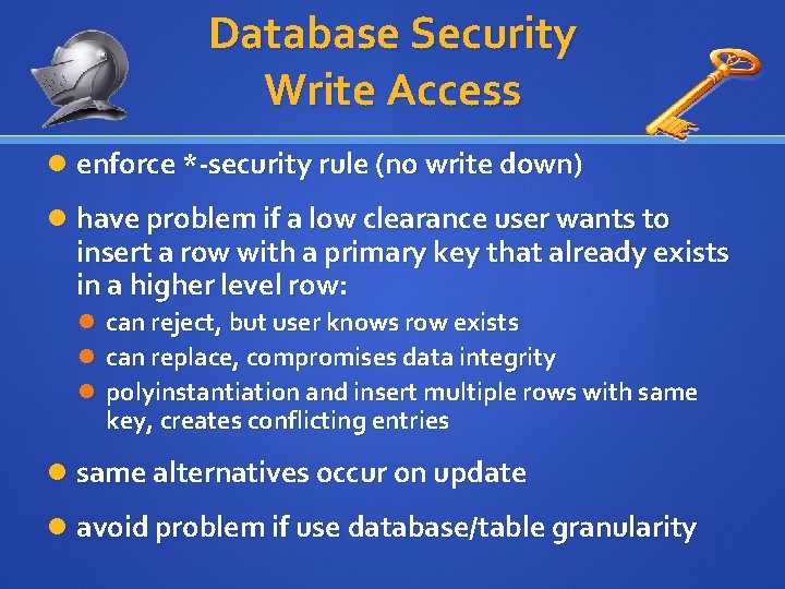 Database Security Write Access enforce *-security rule (no write down) have problem if a
