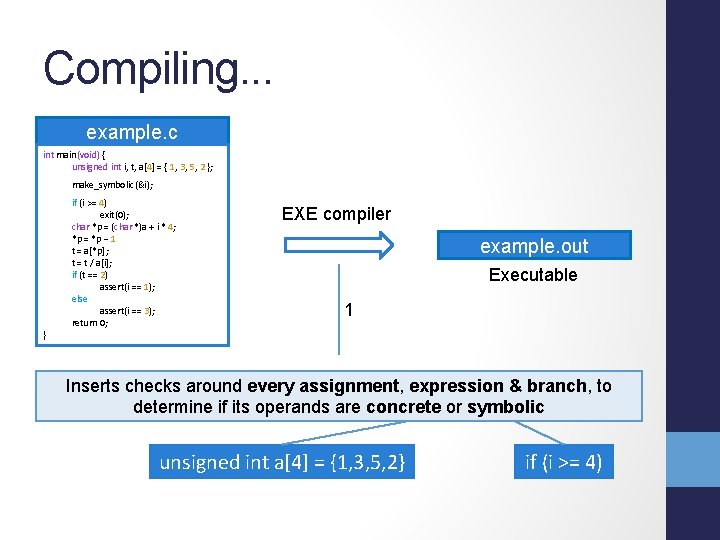 Compiling. . . example. c int main(void) { unsigned int i, t, a[4] =