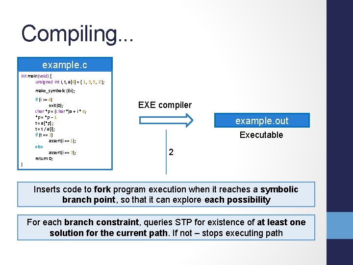 Compiling. . . example. c int main(void) { unsigned int i, t, a[4] =