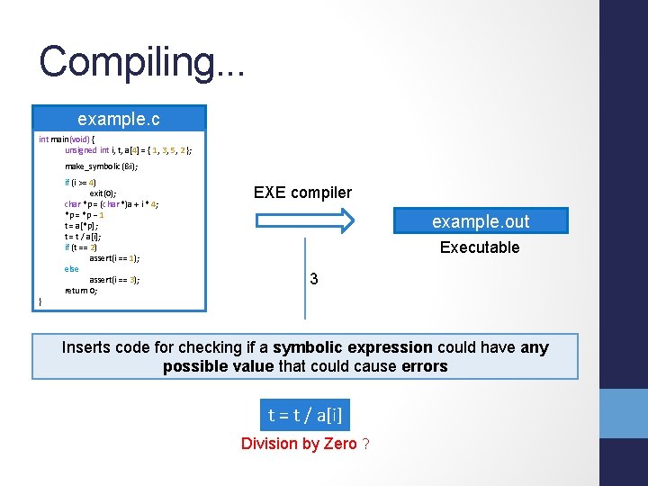 Compiling. . . example. c int main(void) { unsigned int i, t, a[4] =