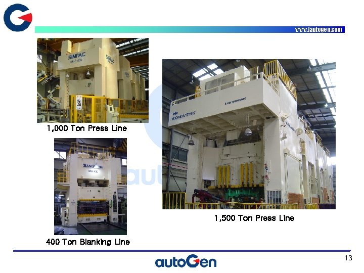 www. iautogen. com 1, 000 Ton Press Line 1, 500 Ton Press Line 400