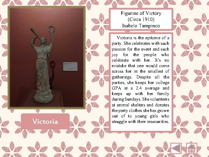 Figurine of Victory (Circa 1910) Isabelo Tampinco Victoria is the epitome of a party.