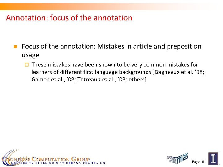 Annotation: focus of the annotation n Focus of the annotation: Mistakes in article and