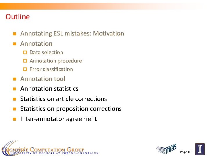 Outline n n Annotating ESL mistakes: Motivation Annotation Data selection ¨ Annotation procedure ¨