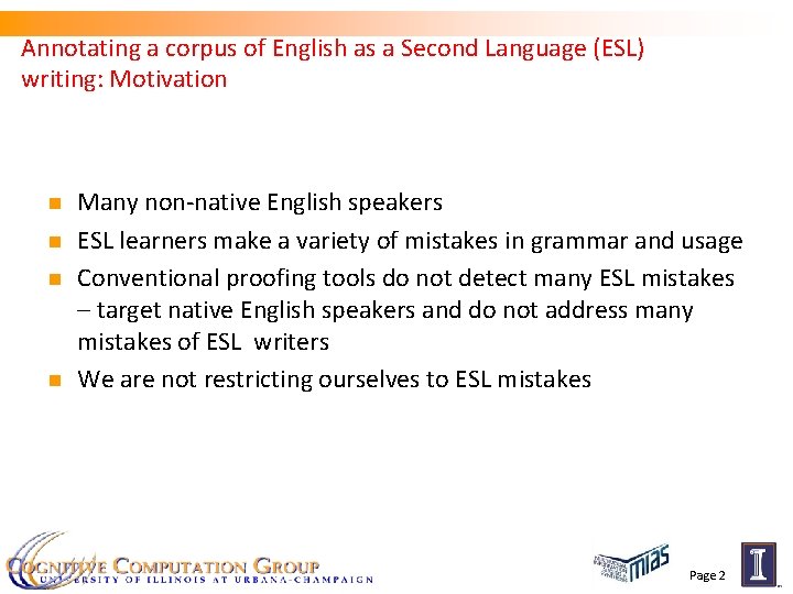 Annotating a corpus of English as a Second Language (ESL) writing: Motivation n n