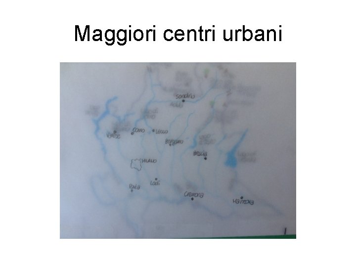Maggiori centri urbani 