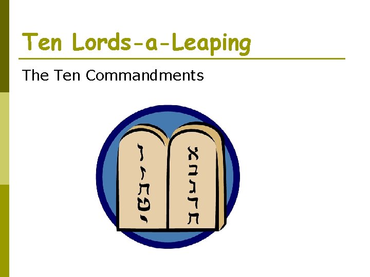 Ten Lords-a-Leaping The Ten Commandments 