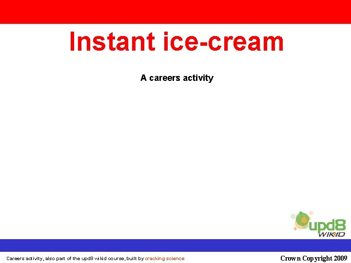 Instant ice-cream A careers activity Activity the also Cook! unit upd 8 wikid, by