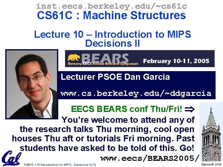 inst. eecs. berkeley. edu/~cs 61 c CS 61 C : Machine Structures Lecture 10