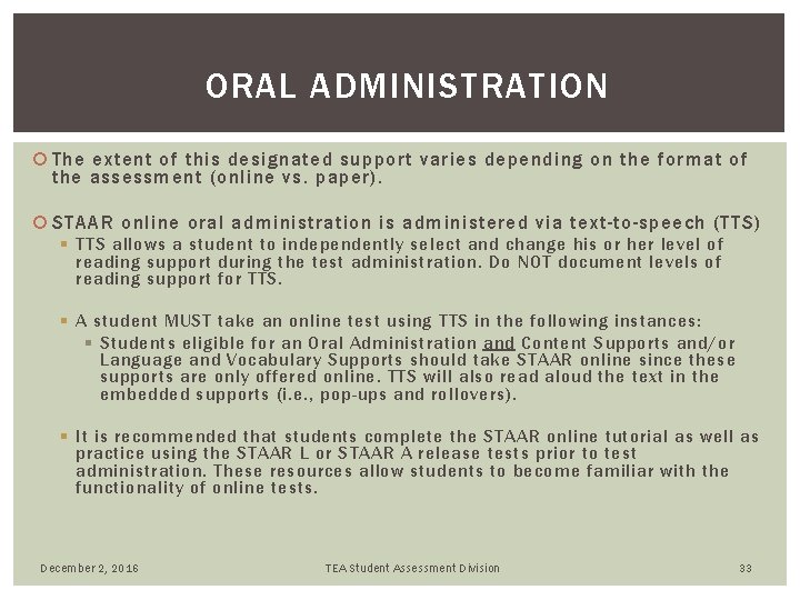 ORAL ADMINISTRATION The extent of this designated support varies depending on the format of ORAL ADMINISTRATION The extent of this designated support varies depending on the format of