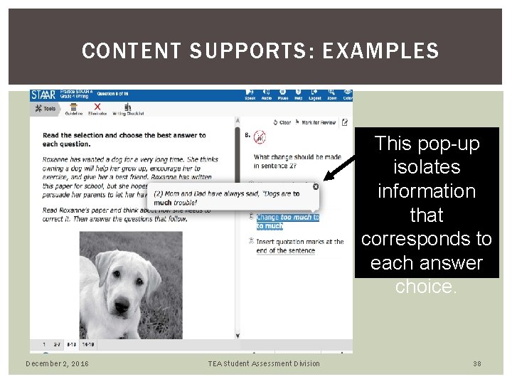 CONTENT SUPPORTS: EXAMPLES This pop-up isolates information that corresponds to each answer choice. December CONTENT SUPPORTS: EXAMPLES This pop-up isolates information that corresponds to each answer choice. December