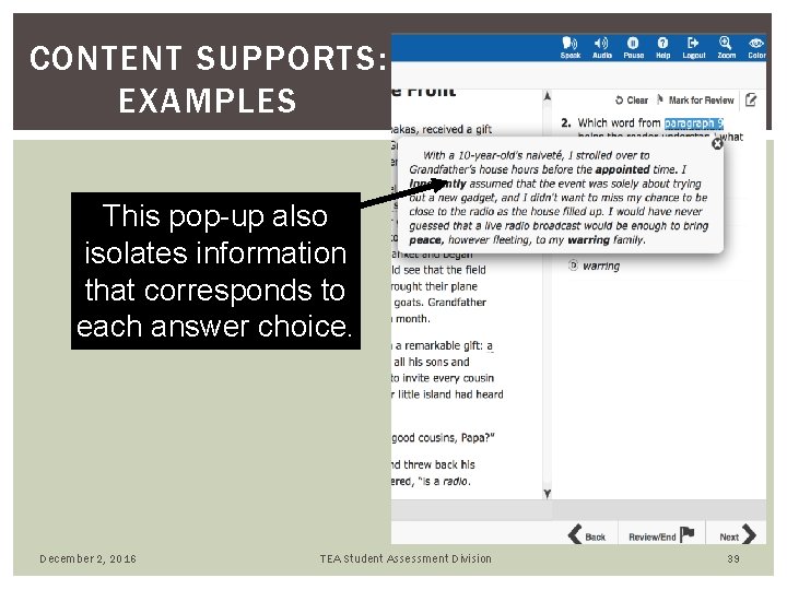 CONTENT SUPPORTS: EXAMPLES This pop-up also isolates information that corresponds to each answer choice. CONTENT SUPPORTS: EXAMPLES This pop-up also isolates information that corresponds to each answer choice.