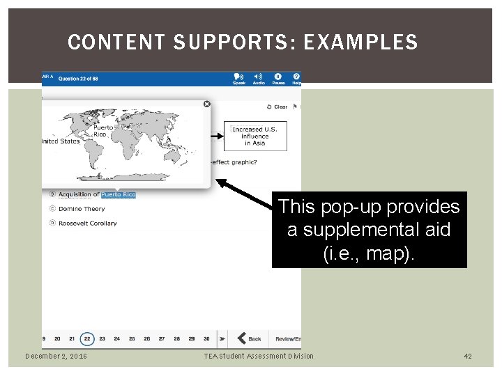 CONTENT SUPPORTS: EXAMPLES This pop-up provides a supplemental aid (i. e. , map). December CONTENT SUPPORTS: EXAMPLES This pop-up provides a supplemental aid (i. e. , map). December