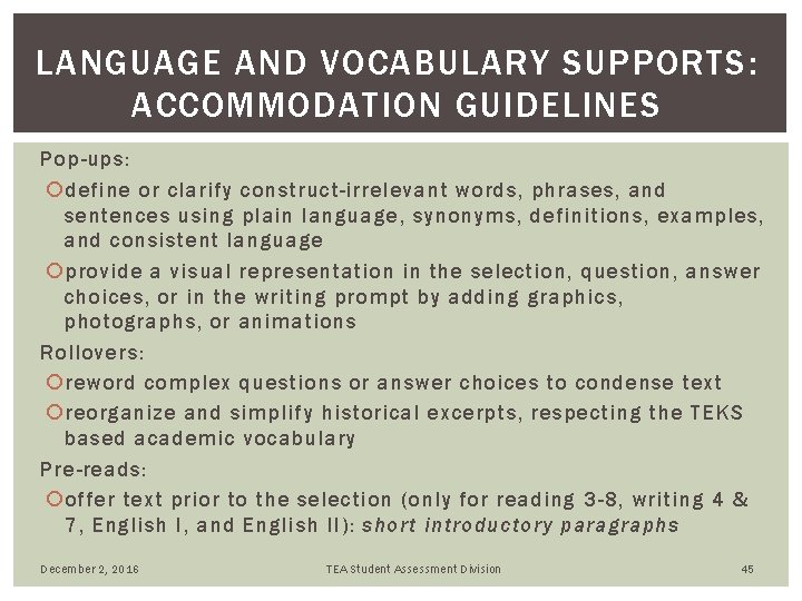 LANGUAGE AND VOCABULARY SUPPORTS: ACCOMMODATION GUIDELINES Pop-ups: define or clarify construct-irrelevant words, phrases, and LANGUAGE AND VOCABULARY SUPPORTS: ACCOMMODATION GUIDELINES Pop-ups: define or clarify construct-irrelevant words, phrases, and