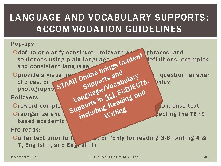 LANGUAGE AND VOCABULARY SUPPORTS: ACCOMMODATION GUIDELINES Pop-ups: define or clarify construct-irrelevant words, phrases, and LANGUAGE AND VOCABULARY SUPPORTS: ACCOMMODATION GUIDELINES Pop-ups: define or clarify construct-irrelevant words, phrases, and