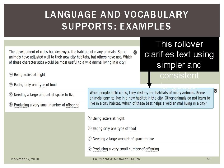 LANGUAGE AND VOCABULARY SUPPORTS: EXAMPLES This rollover clarifies text using simpler and consistent language. LANGUAGE AND VOCABULARY SUPPORTS: EXAMPLES This rollover clarifies text using simpler and consistent language.