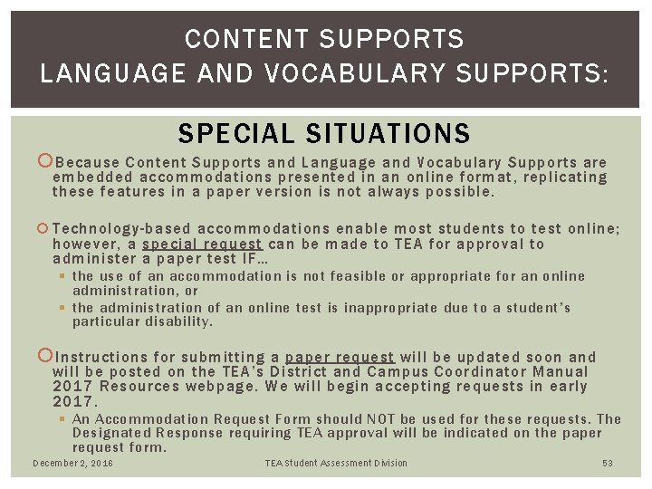 CONTENT SUPPORTS LANGUAGE AND VOCABULARY SUPPORTS: SPECIAL SITUATIONS Because Content Supports and Language and CONTENT SUPPORTS LANGUAGE AND VOCABULARY SUPPORTS: SPECIAL SITUATIONS Because Content Supports and Language and