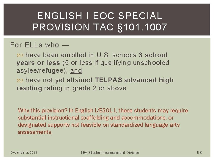 ENGLISH I EOC SPECIAL PROVISION TAC § 101. 1007 For ELLs who ― have ENGLISH I EOC SPECIAL PROVISION TAC § 101. 1007 For ELLs who ― have