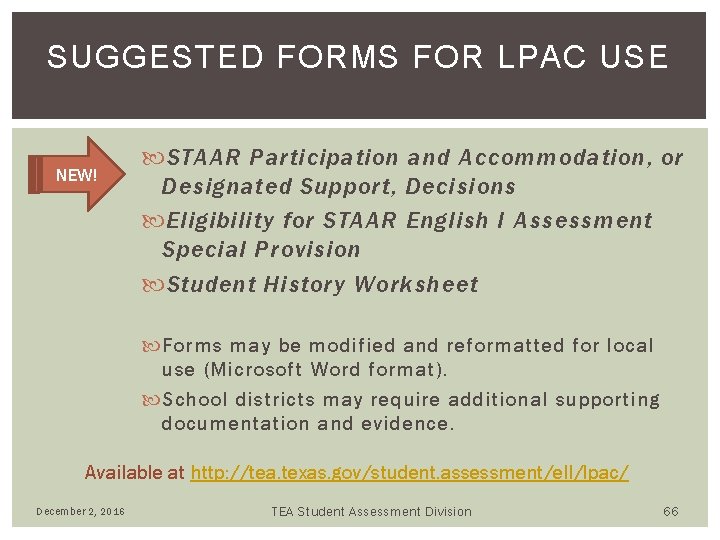 SUGGESTED FORMS FOR LPAC USE NEW! STAAR Participation and Accommodation, or Designated Support, Decisions SUGGESTED FORMS FOR LPAC USE NEW! STAAR Participation and Accommodation, or Designated Support, Decisions