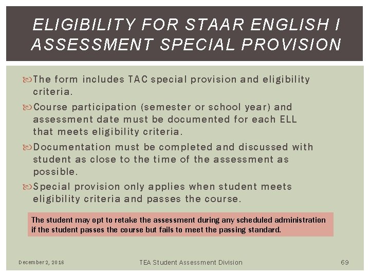 ELIGIBILITY FOR STAAR ENGLISH I ASSESSMENT SPECIAL PROVISION The form includes TAC special provision ELIGIBILITY FOR STAAR ENGLISH I ASSESSMENT SPECIAL PROVISION The form includes TAC special provision