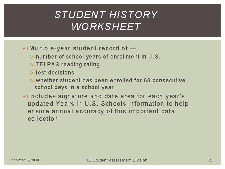 STUDENT HISTORY WORKSHEET Multiple-year student record of — number of school years of enrollment STUDENT HISTORY WORKSHEET Multiple-year student record of — number of school years of enrollment