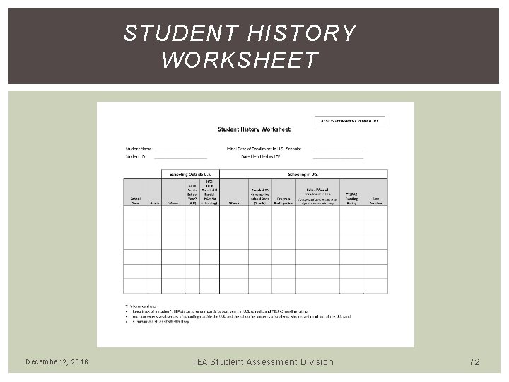 STUDENT HISTORY WORKSHEET December 2, 2016 TEA Student Assessment Division 72 STUDENT HISTORY WORKSHEET December 2, 2016 TEA Student Assessment Division 72