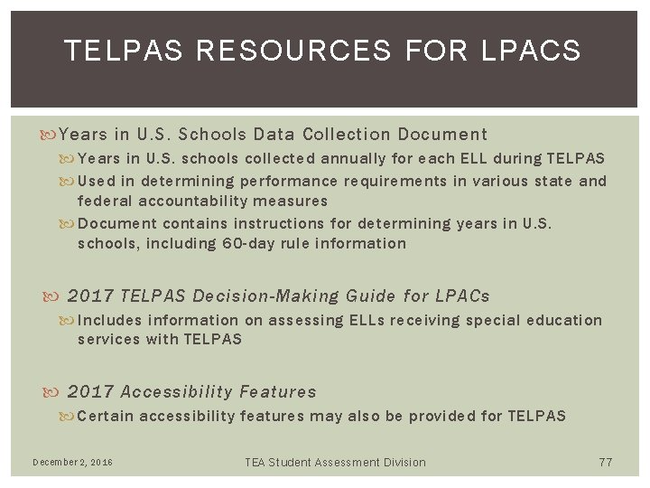 TELPAS RESOURCES FOR LPACS Years in U. S. Schools Data Collection Document Years in TELPAS RESOURCES FOR LPACS Years in U. S. Schools Data Collection Document Years in