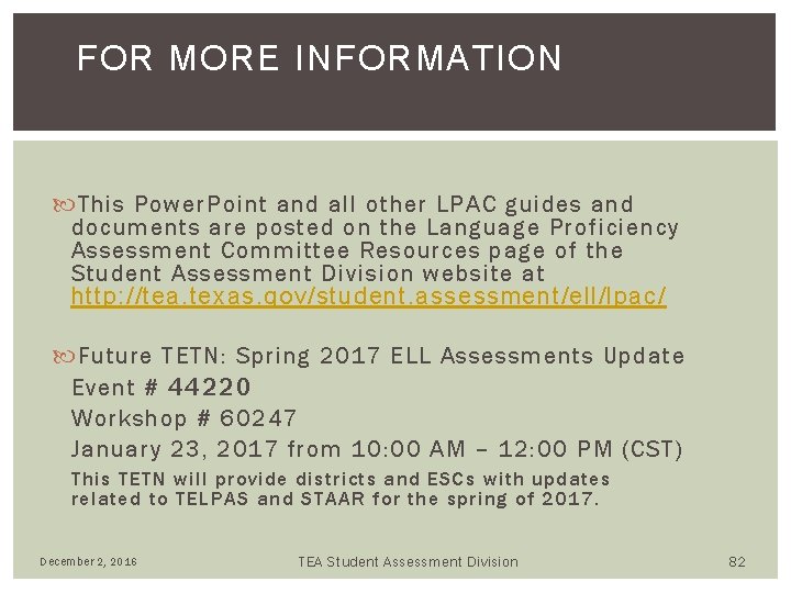 FOR MORE INFORMATION This Power. Point and all other LPAC guides and documents are FOR MORE INFORMATION This Power. Point and all other LPAC guides and documents are