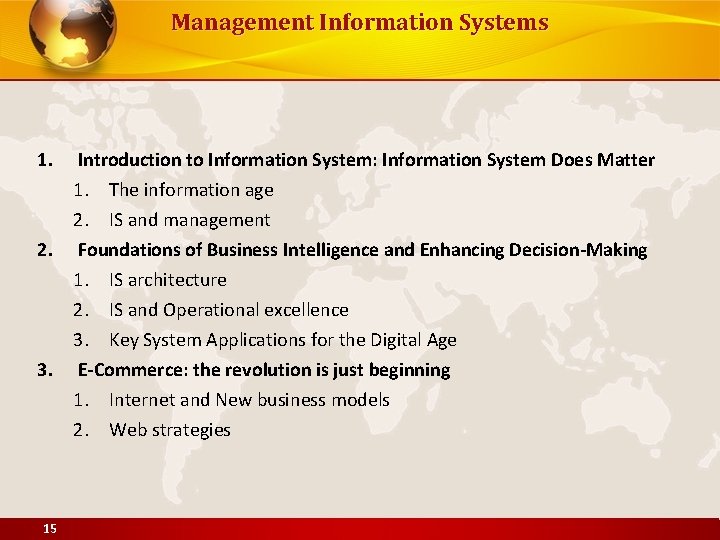 Management Information Systems 1. Introduction to Information System: Information System Does Matter 1. The