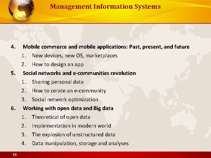 Management Information Systems 4. Mobile commerce and mobile applications: Past, present, and future 1.