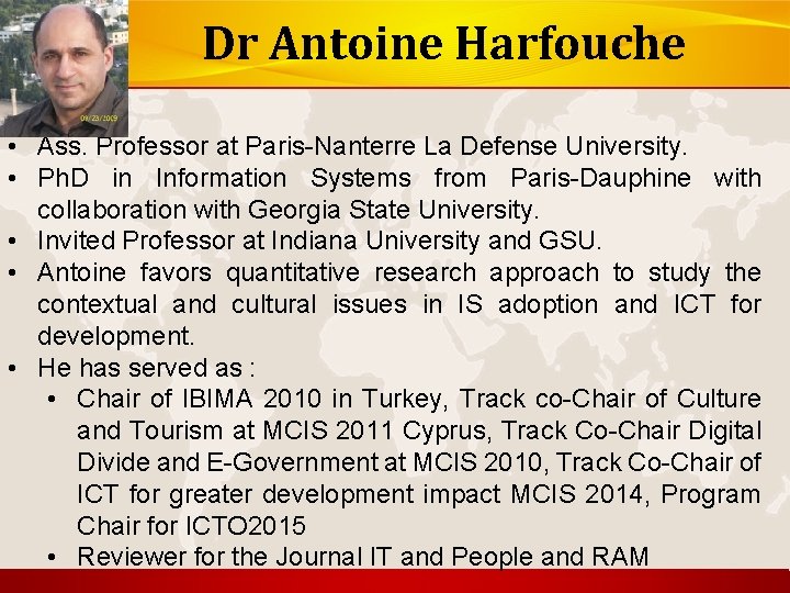 Dr Antoine Harfouche • Ass. Professor at Paris-Nanterre La Defense University. • Ph. D