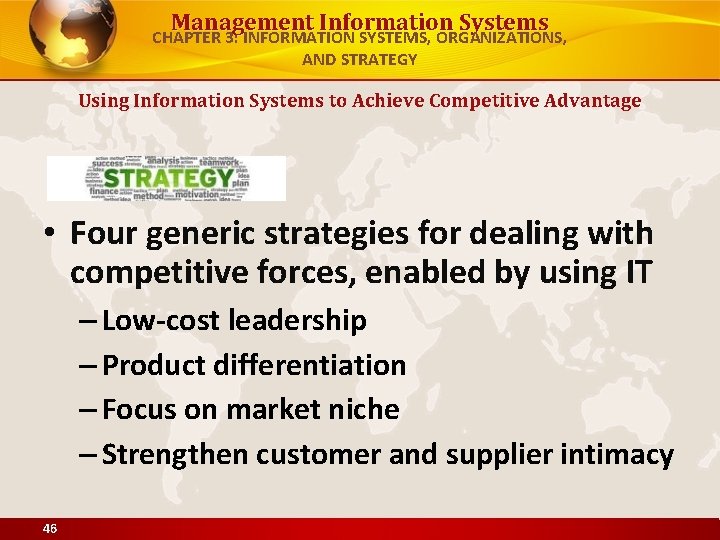 Management Information Systems CHAPTER 3: INFORMATION SYSTEMS, ORGANIZATIONS, AND STRATEGY Using Information Systems to