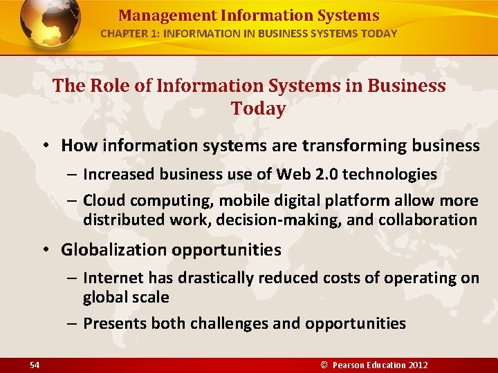 Management Information Systems CHAPTER 1: INFORMATION IN BUSINESS SYSTEMS TODAY The Role of Information