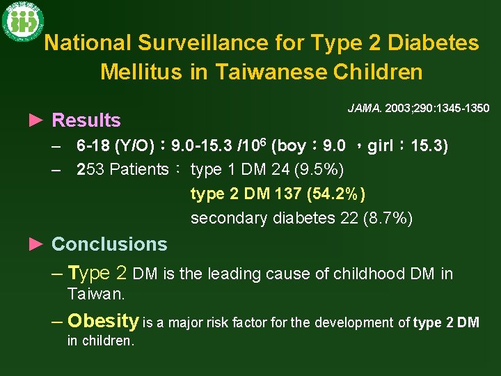 National Surveillance for Type 2 Diabetes Mellitus in Taiwanese Children JAMA. 2003; 290: 1345