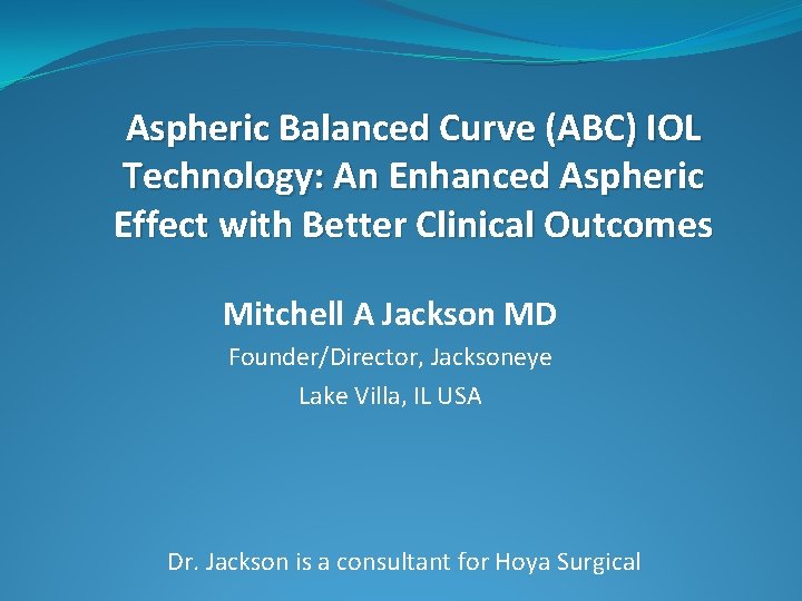 Aspheric Balanced Curve (ABC) IOL Technology: An Enhanced Aspheric Effect with Better Clinical Outcomes