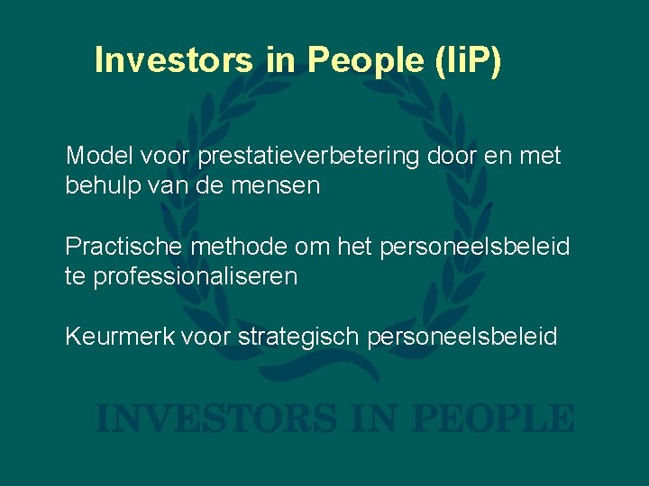 Investors in People (Ii. P) Model voor prestatieverbetering door en met behulp van de