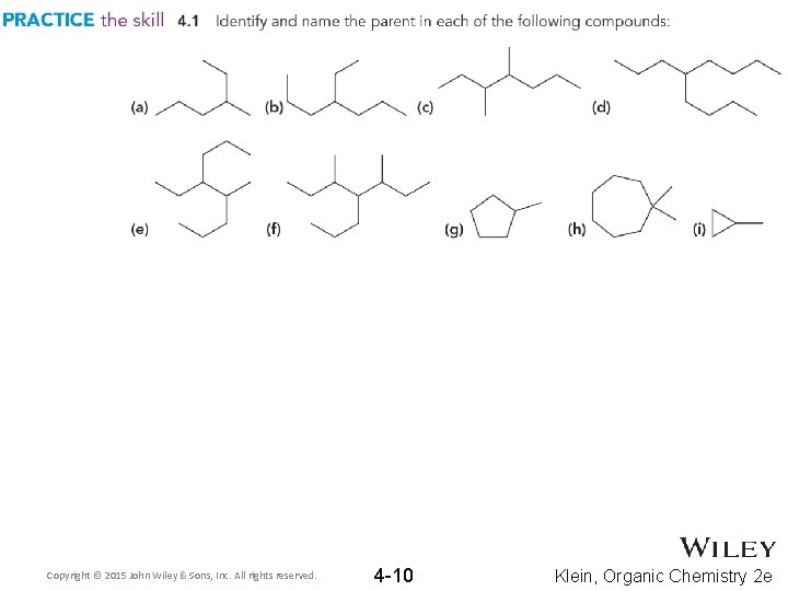 Copyright © 2015 John Wiley & Sons, Inc. All rights reserved. 4 -10 Klein,