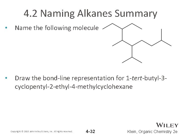 4. 2 Naming Alkanes Summary • Name the following molecule • Draw the bond-line