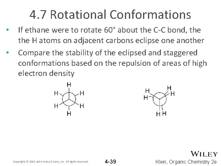 4. 7 Rotational Conformations • • If ethane were to rotate 60° about the