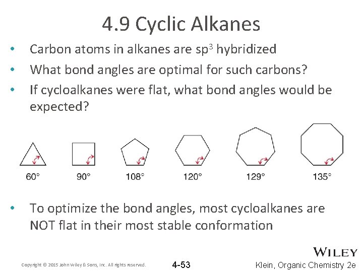 4. 9 Cyclic Alkanes • • • Carbon atoms in alkanes are sp 3