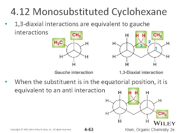 4. 12 Monosubstituted Cyclohexane • 1, 3 -diaxial interactions are equivalent to gauche interactions