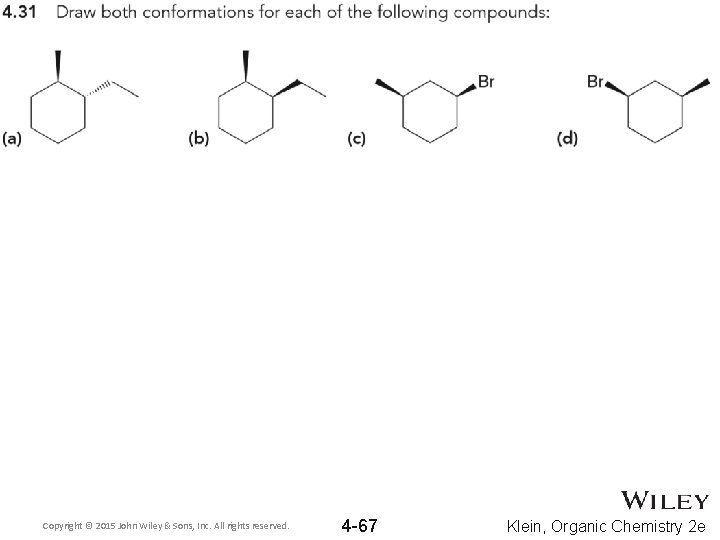 Copyright © 2015 John Wiley & Sons, Inc. All rights reserved. 4 -67 Klein,