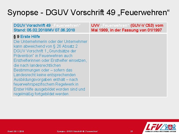 Synopse - DGUV Vorschrift 49 „Feuerwehren“ Stand: 05. 02. 2018/MV 07. 06. 2018 UVV