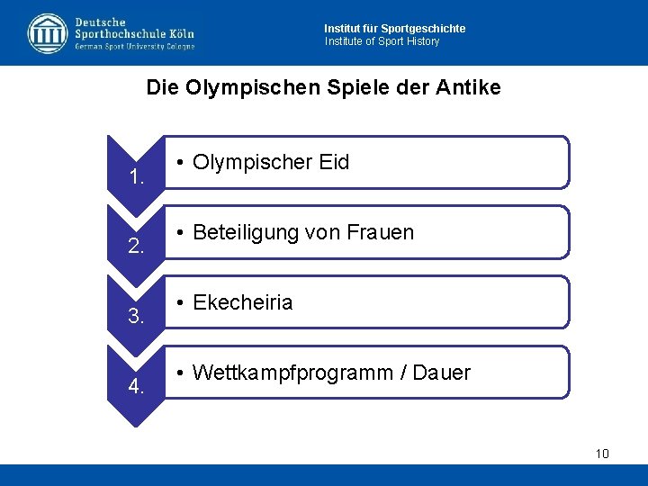 Institut für Sportgeschichte Institute of Sport History Die Olympischen Spiele der Antike 1. 2.